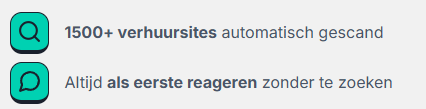 1500+ verhuursites automatisch gescand. Altijd als eerste reageren zonder te zoeken.